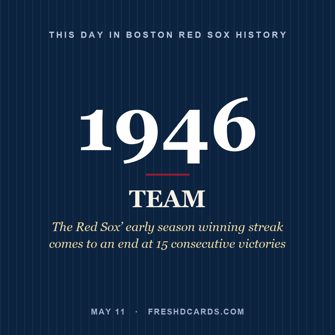 Boston Red Sox: Boston Red Sox, 1946, The Red Sox’ early season winning streak comes to an end at 15 consecutive victories