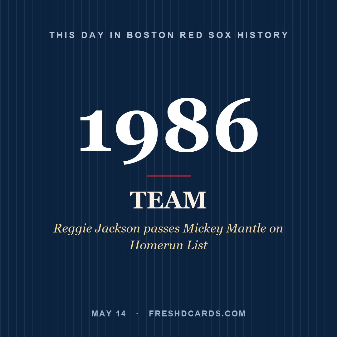 Boston Red Sox: Boston Red Sox, 1986, Reggie Jackson passes Mickey Mantle on Homerun List
