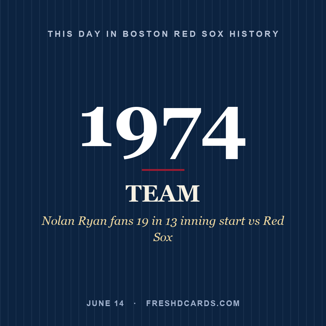 Boston Red Sox: Boston Red Sox, 1974, Nolan Ryan fans 19 in 13 inning start vs Red Sox