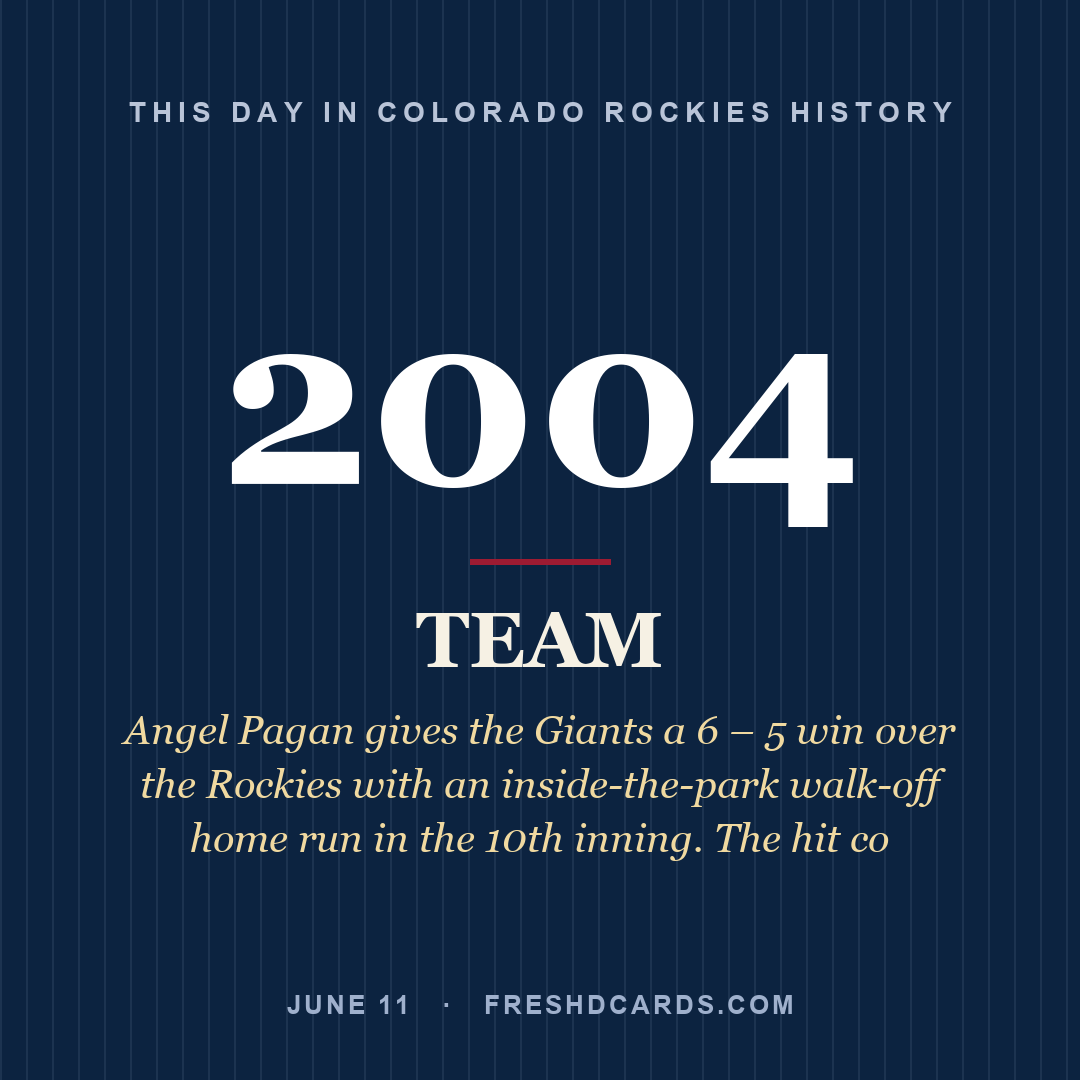 Colorado Rockies: Colorado Rockies, 2004, Angel Pagan gives the Giants a 6 – 5 win over the Rockies with an inside-the-park walk-off home run in the 10th inning. The hit co