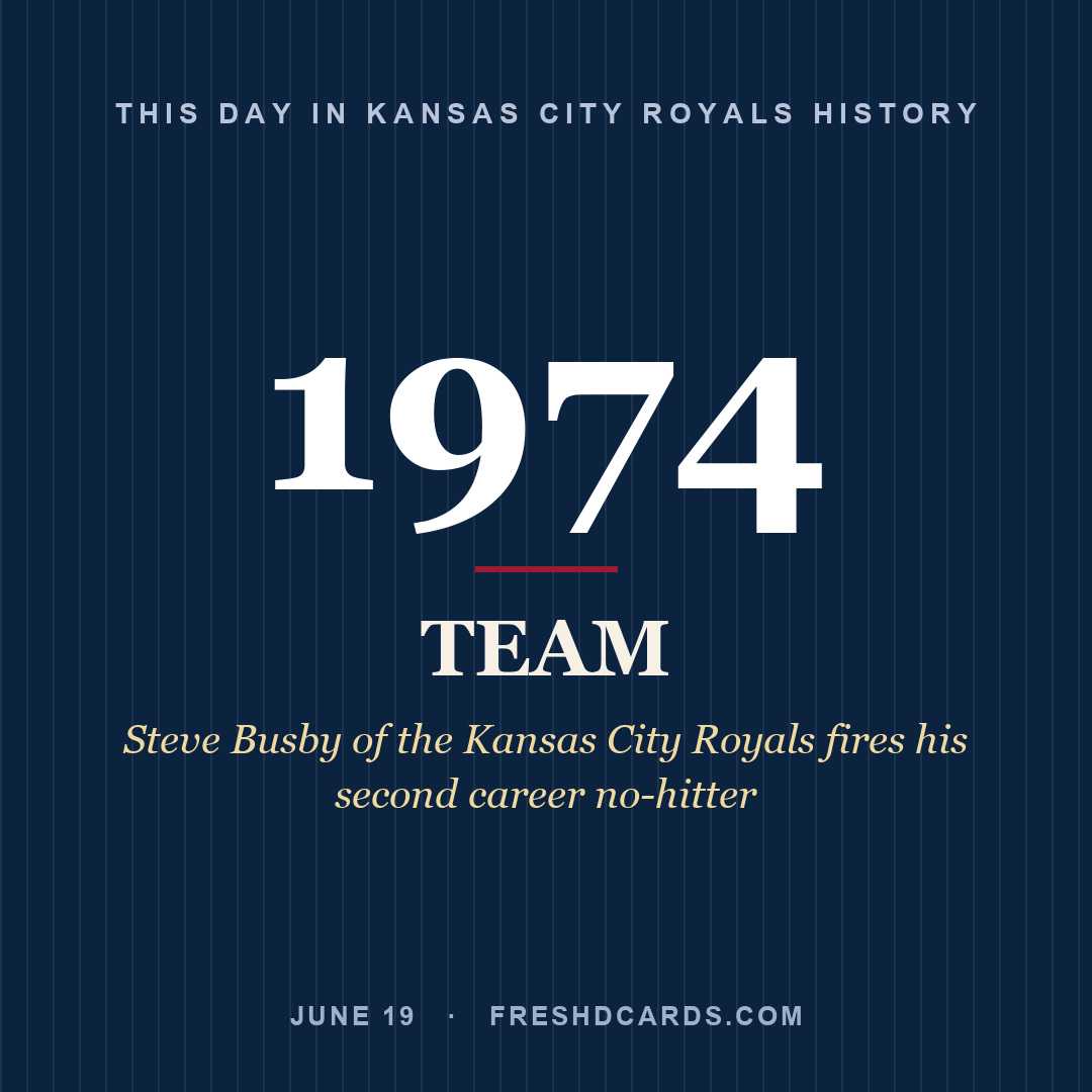 Kansas City Royals: Kansas City Royals, 1974, Steve Busby of the Kansas City Royals fires his second career no-hitter