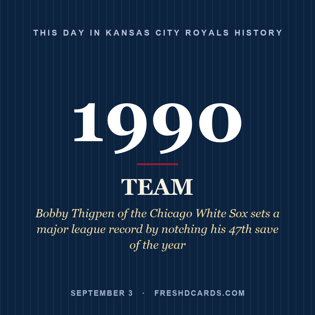 Kansas City Royals: Kansas City Royals, 1990, Bobby Thigpen of the Chicago White Sox sets a major league record by notching his 47th save of the year