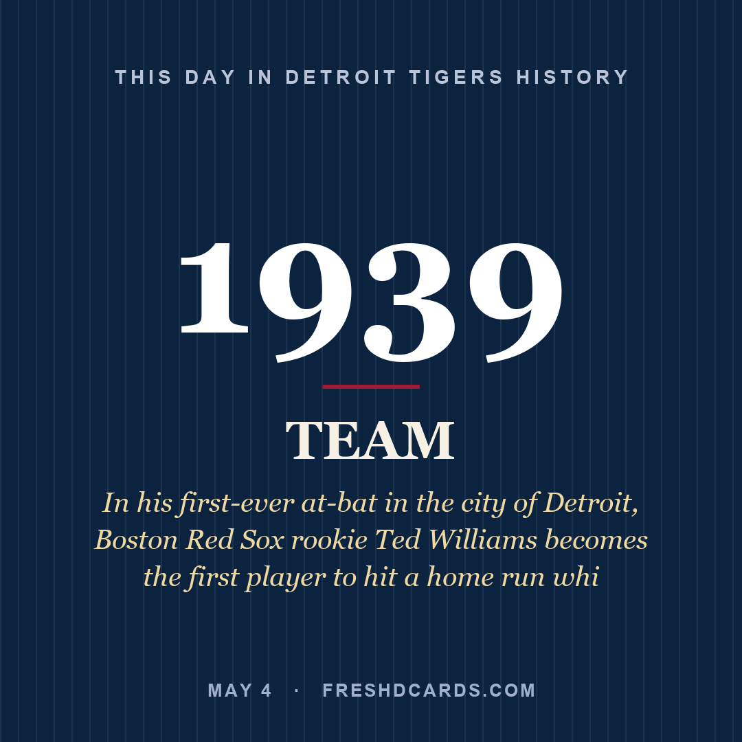 Detroit Tigers: Detroit Tigers, 1939, In his first-ever at-bat in the city of Detroit, Boston Red Sox rookie Ted Williams becomes the first player to hit a home run whi