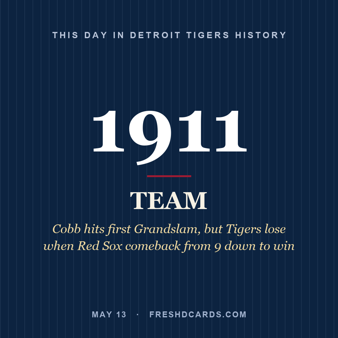 Detroit Tigers: Detroit Tigers, 1911, Cobb hits first Grandslam, but Tigers lose when Red Sox comeback from 9 down to win