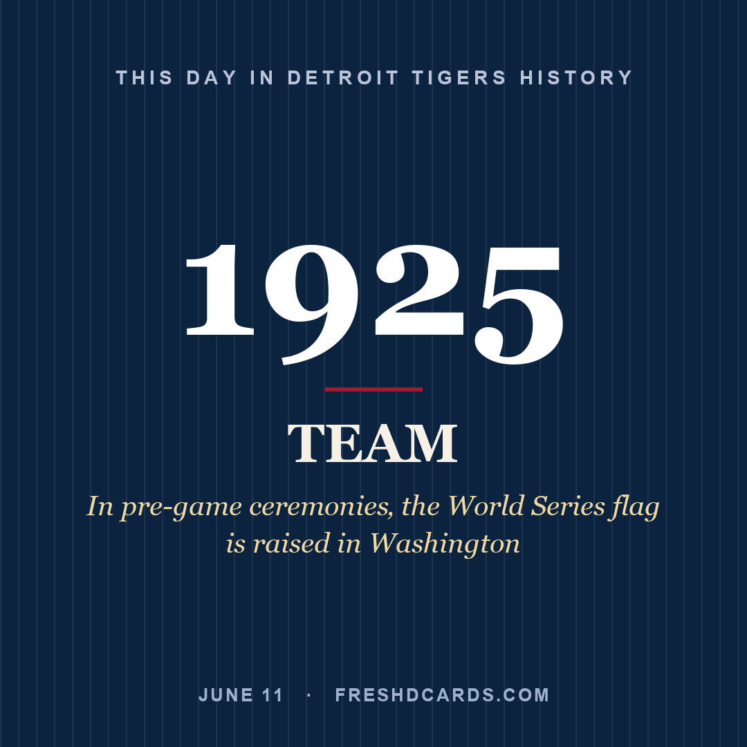 Detroit Tigers: Detroit Tigers, 1925, In pre-game ceremonies‚ the World Series flag is raised in Washington