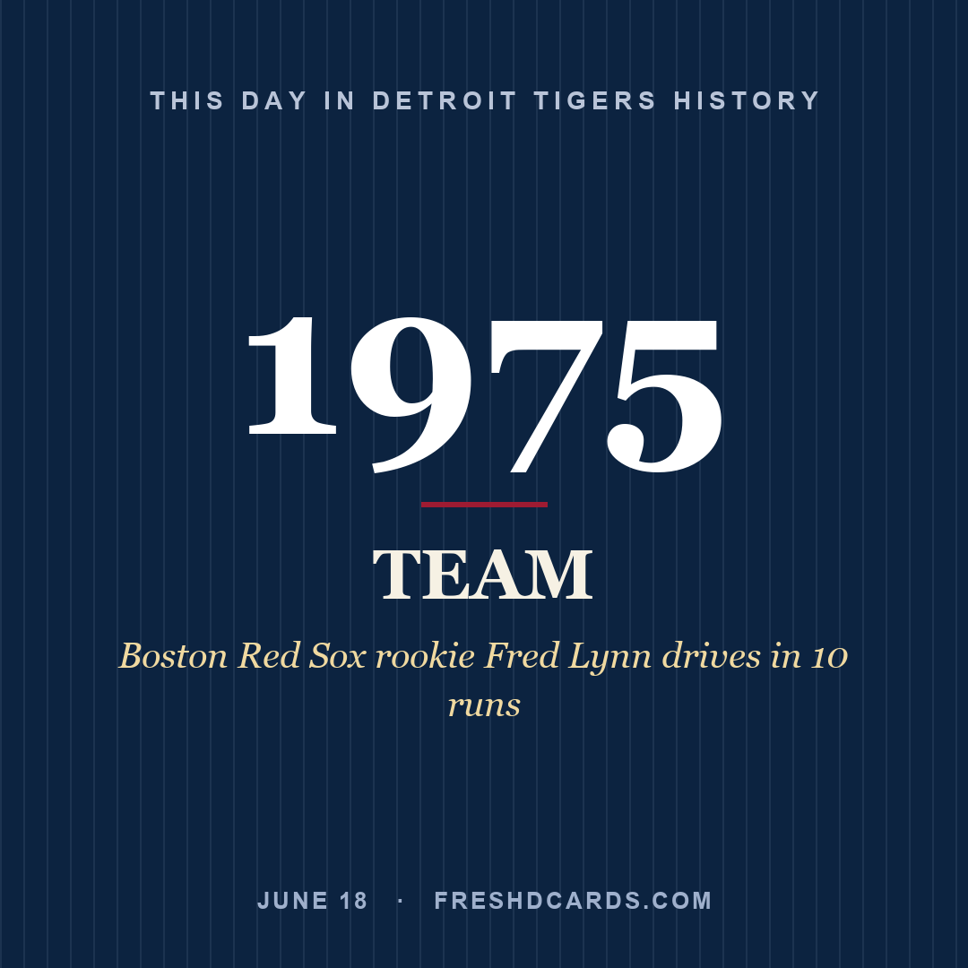 Detroit Tigers: Detroit Tigers, 1975, Boston Red Sox rookie Fred Lynn drives in 10 runs