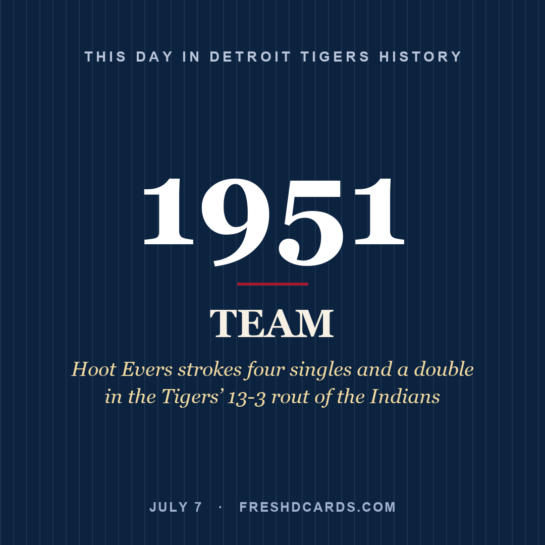 Detroit Tigers: Detroit Tigers, 1951, Hoot Evers strokes four singles and a double in the Tigers’ 13-3 rout of the Indians