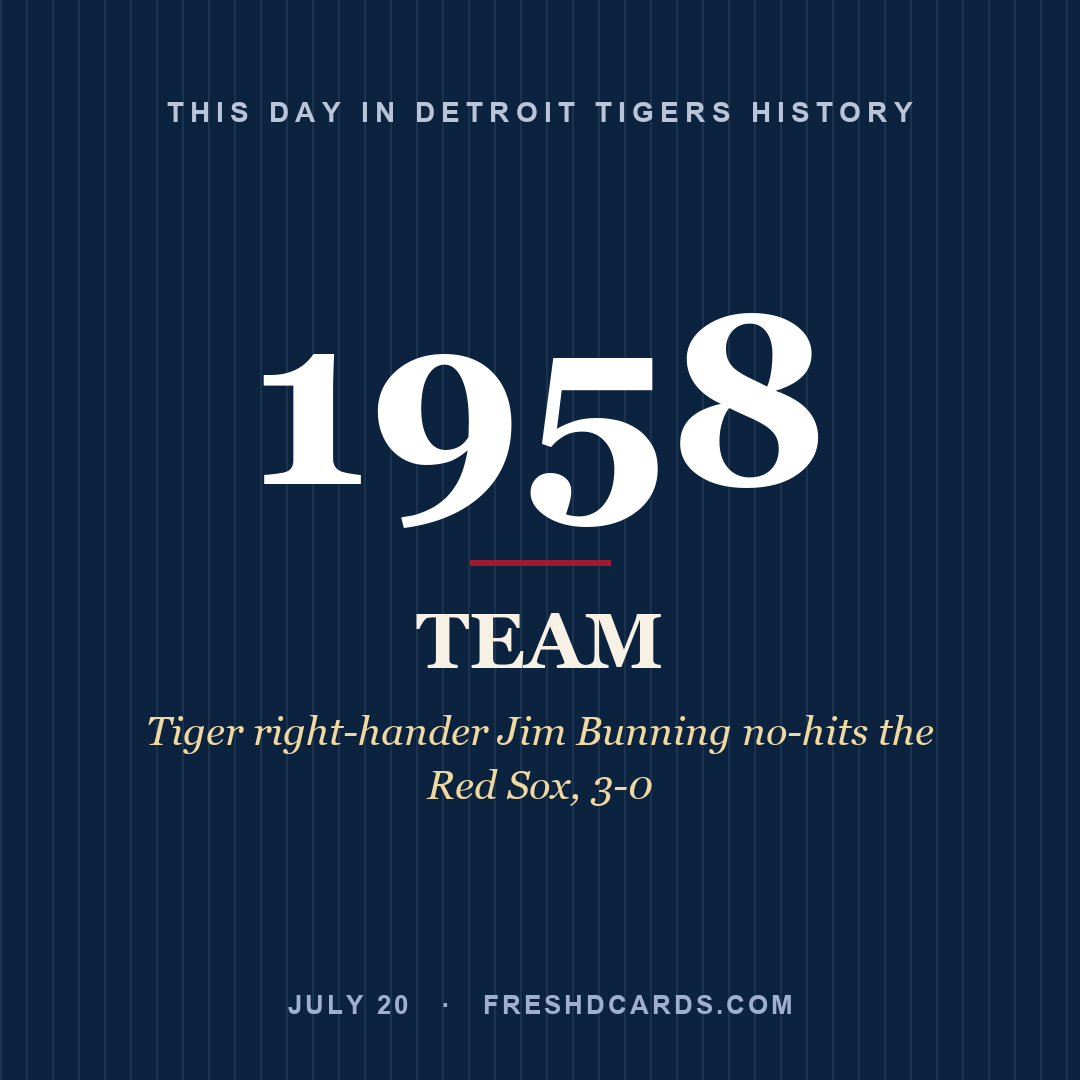 Detroit Tigers: Detroit Tigers, 1958, Tiger right-hander Jim Bunning no-hits the Red Sox, 3-0
