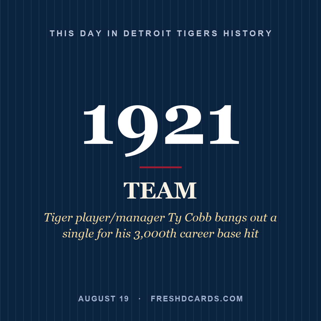 Detroit Tigers: Detroit Tigers, 1921, Tiger player/manager Ty Cobb bangs out a single for his 3,000th career base hit