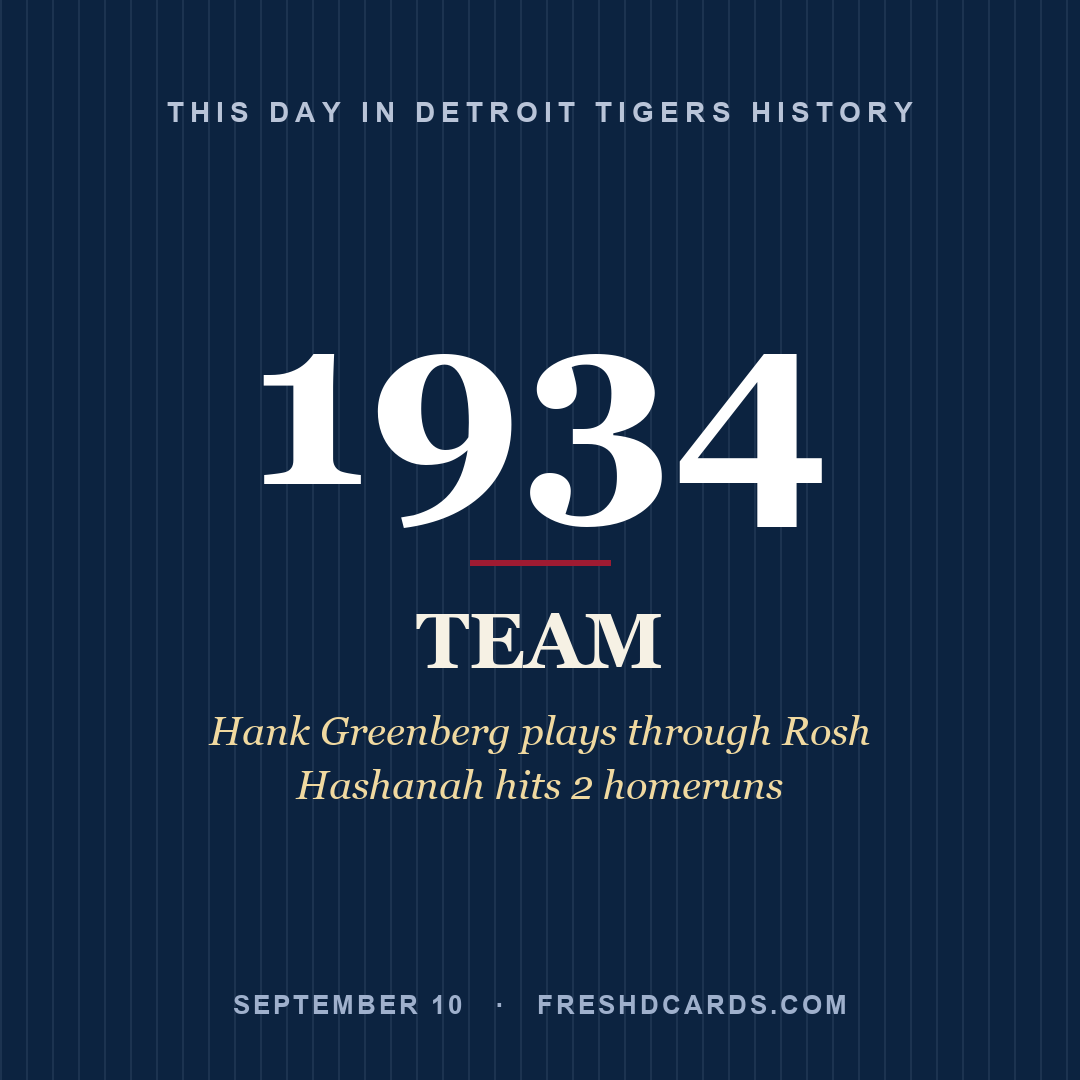 Detroit Tigers: Detroit Tigers, 1934, Hank Greenberg plays through Rosh Hashanah hits 2 homeruns