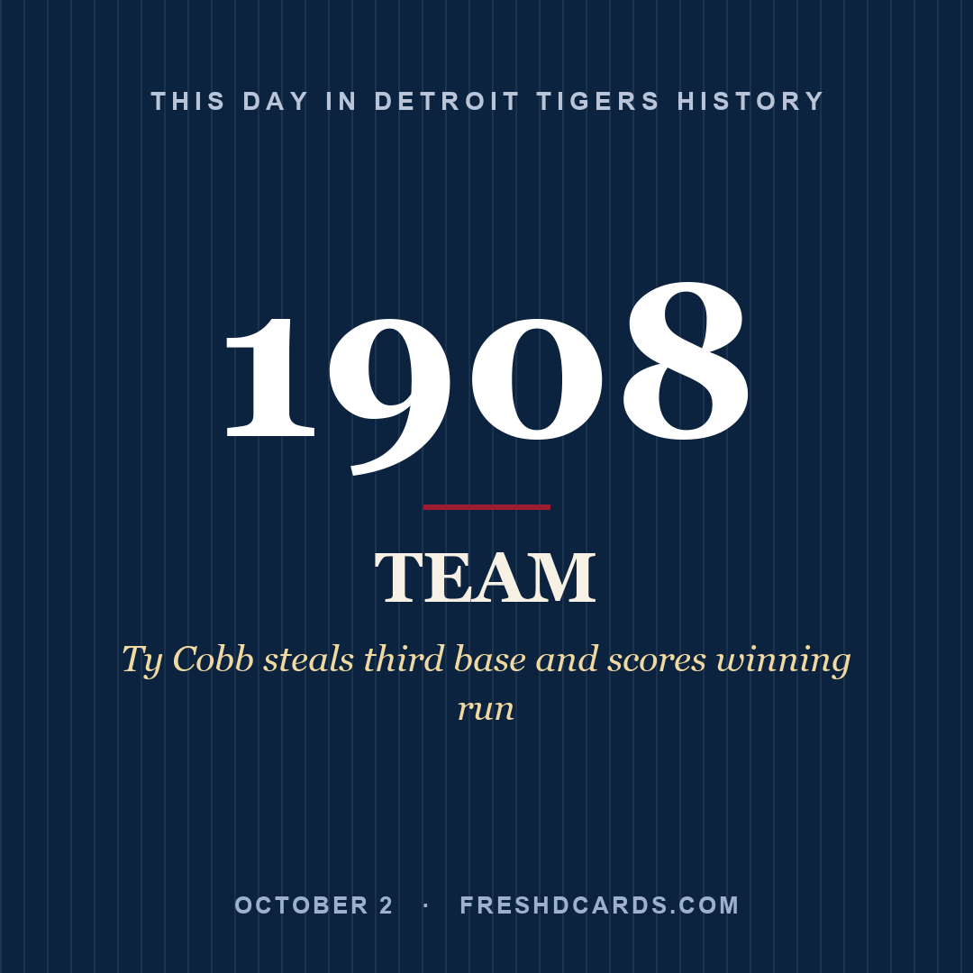 Detroit Tigers: Detroit Tigers, 1908, Ty Cobb steals third base and scores winning run