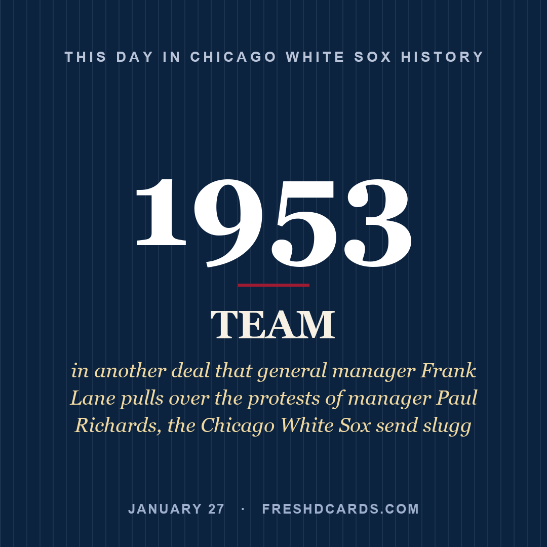 Chicago White Sox: Chicago White Sox, 1953, in another deal that general manager Frank Lane pulls over the protests of manager Paul Richards, the Chicago White Sox send slugg