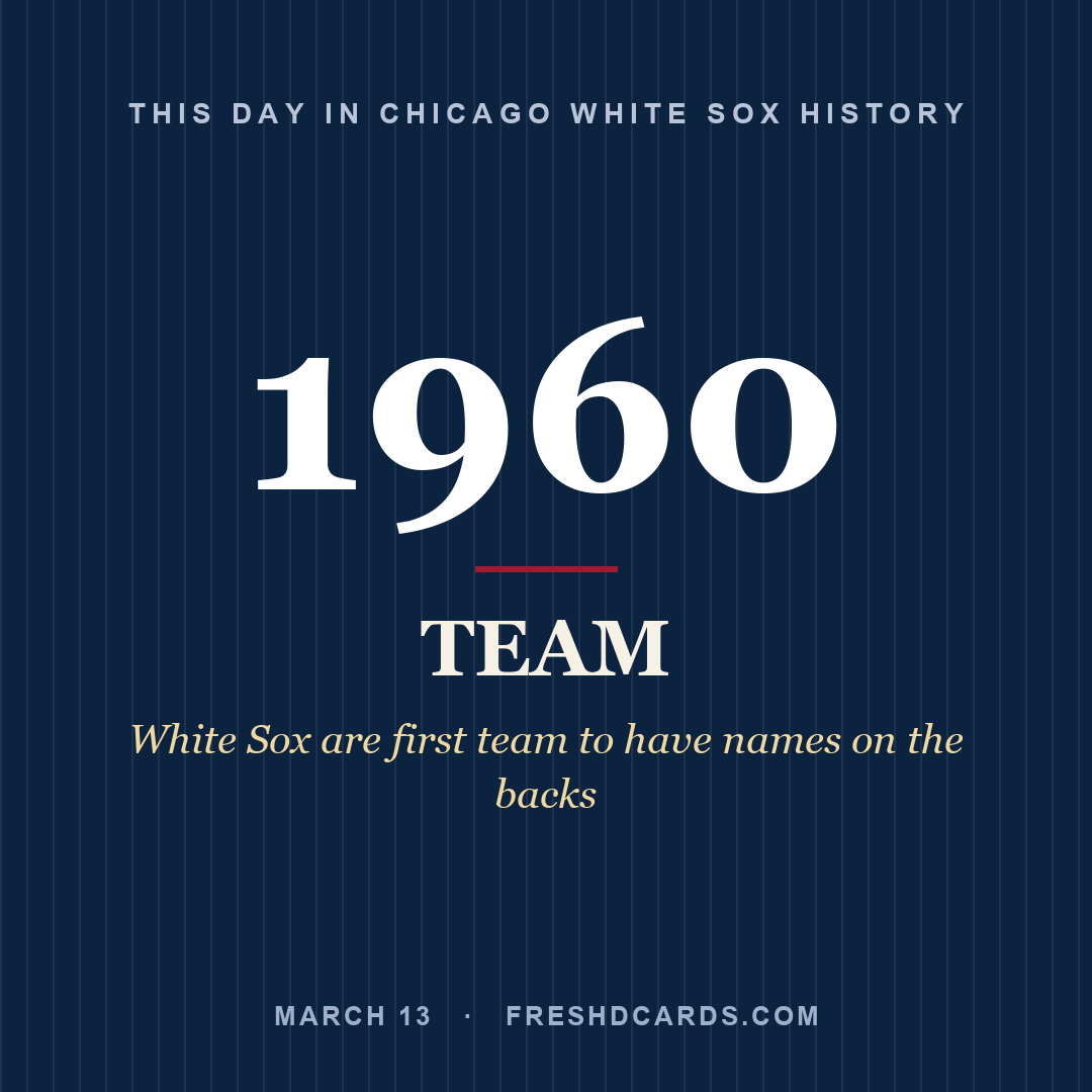 Chicago White Sox: Chicago White Sox, 1960, White Sox are first team to have names on the backs