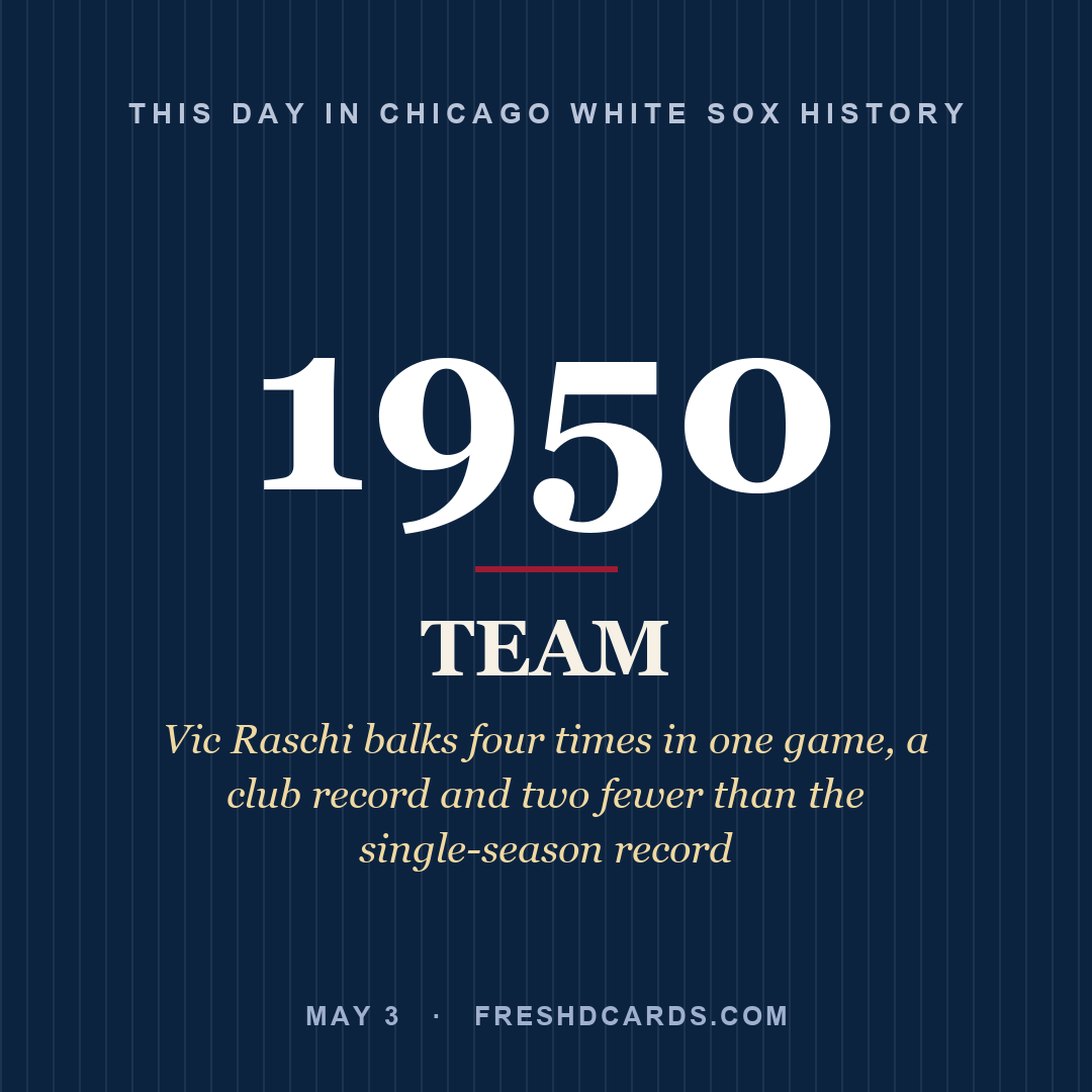 Chicago White Sox: Chicago White Sox, 1950, Vic Raschi balks four times in one game, a club record and two fewer than the single-season record