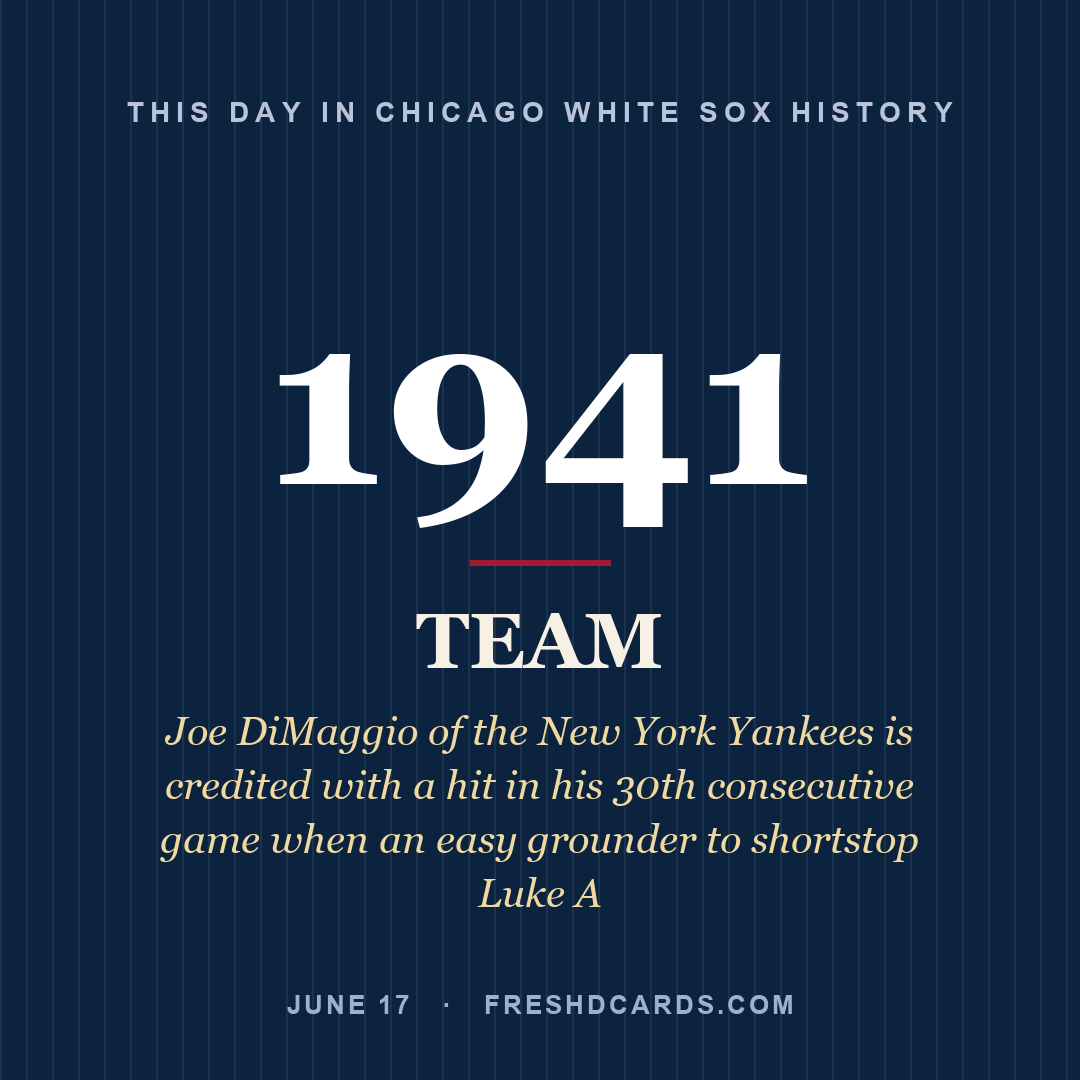 Chicago White Sox: Chicago White Sox, 1941, Joe DiMaggio of the New York Yankees is credited with a hit in his 30th consecutive game when an easy grounder to shortstop Luke A