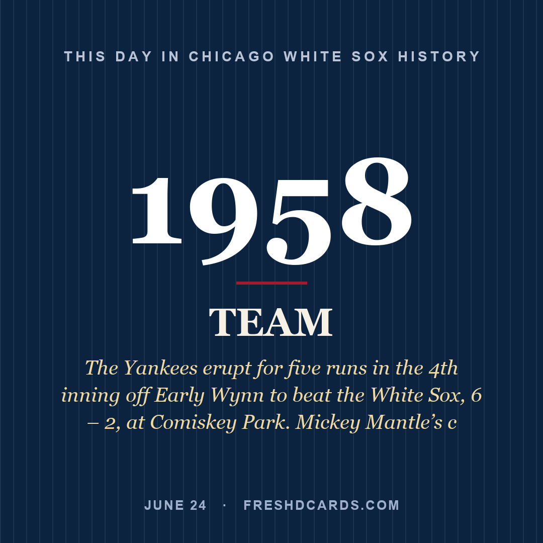 Chicago White Sox: Chicago White Sox, 1958, The Yankees erupt for five runs in the 4th inning off Early Wynn to beat the White Sox, 6 – 2, at Comiskey Park. Mickey Mantle’s c