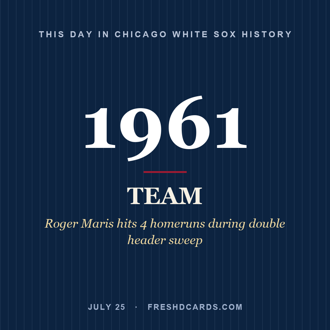 Chicago White Sox: Chicago White Sox, 1961, Roger Maris hits 4 homeruns during double header sweep