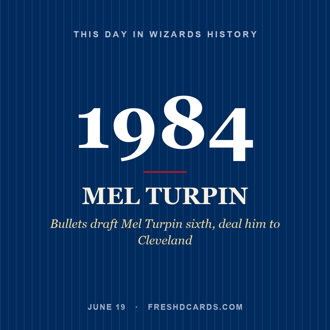 Wizards: Mel Turpin, 1984, Bullets draft Mel Turpin sixth, deal him to Cleveland