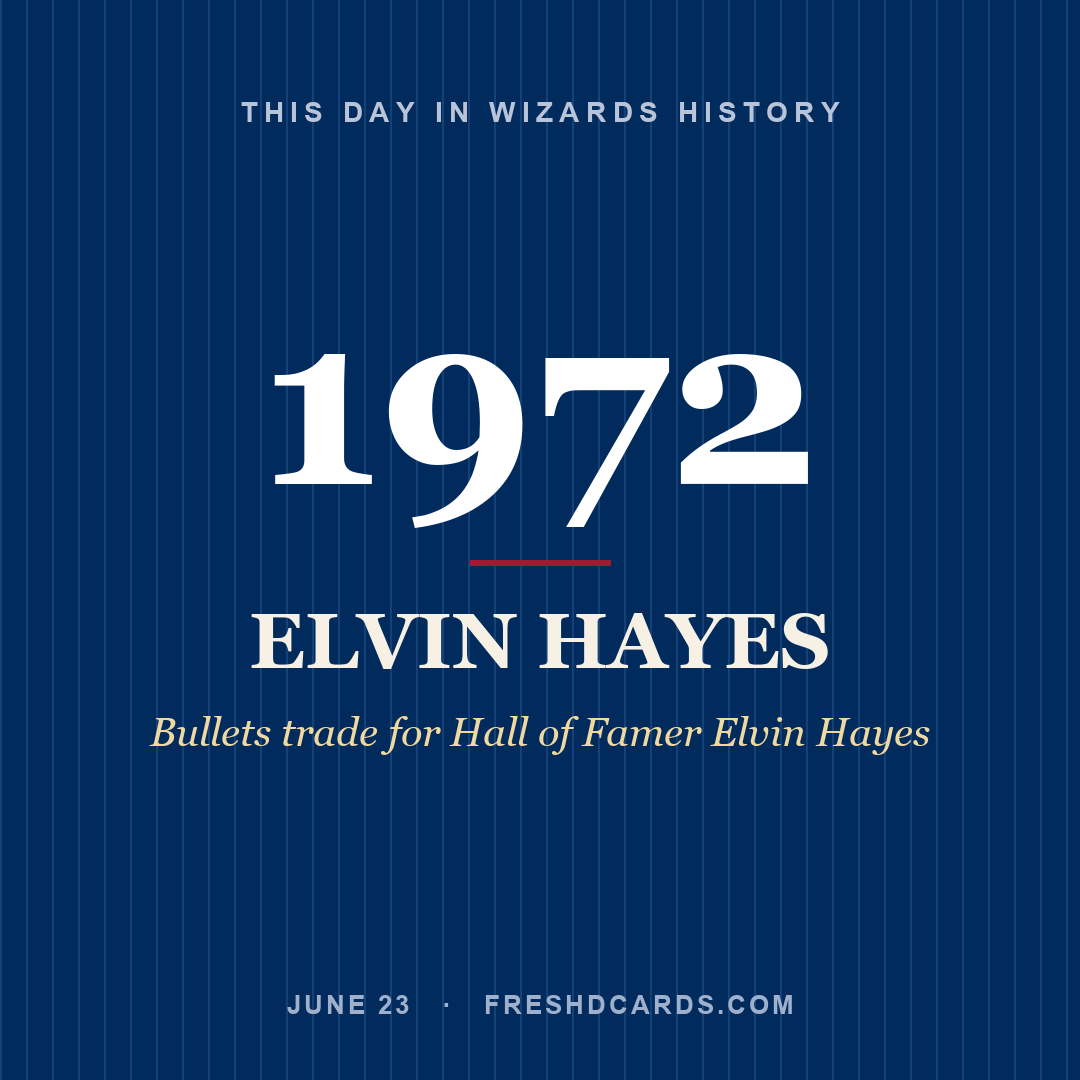 Wizards: Elvin Hayes, 1972, Bullets trade for Hall of Famer Elvin Hayes