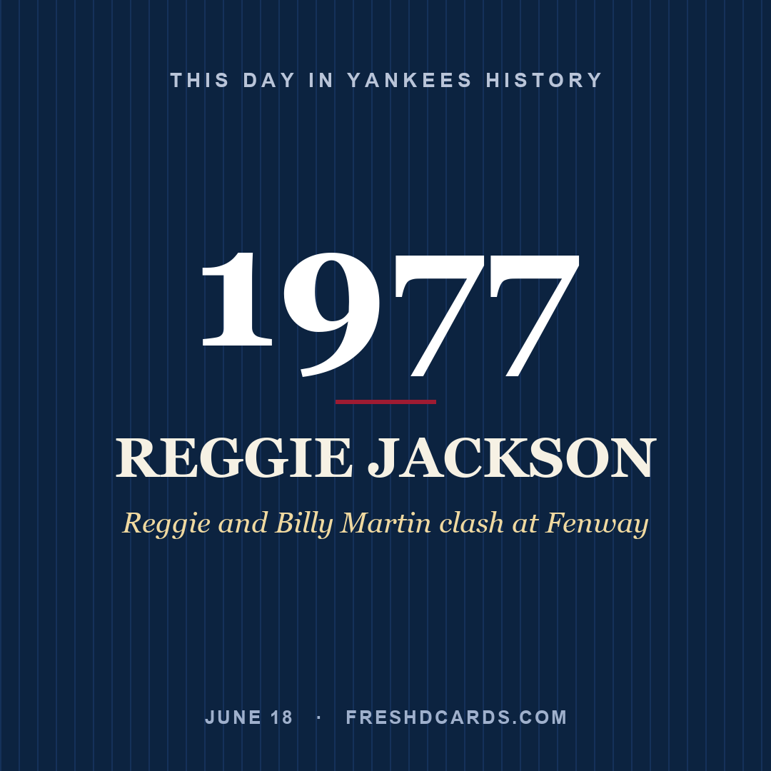 This Day in Yankees History: Reggie Jackson, 1977, Reggie and Billy Martin clash at Fenway