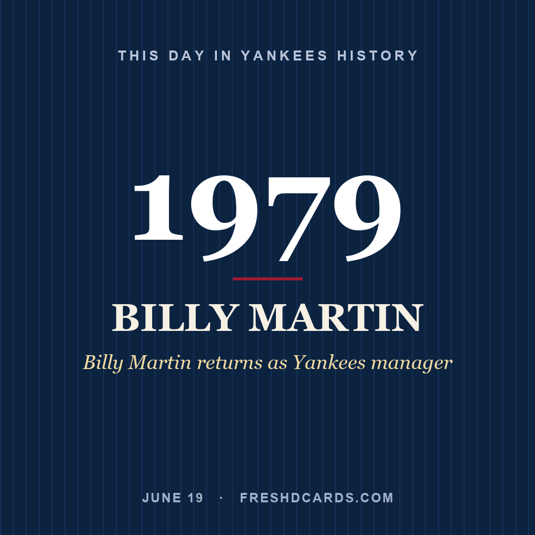 This Day in Yankees History: Billy Martin, 1979, Billy Martin returns as Yankees manager