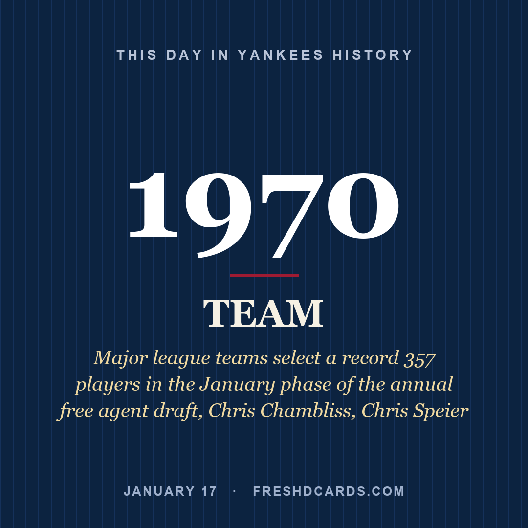 Yankees: Yankees, 1970, Major league teams select a record 357 players in the January phase of the annual free agent draft, Chris Chambliss, Chris Speier