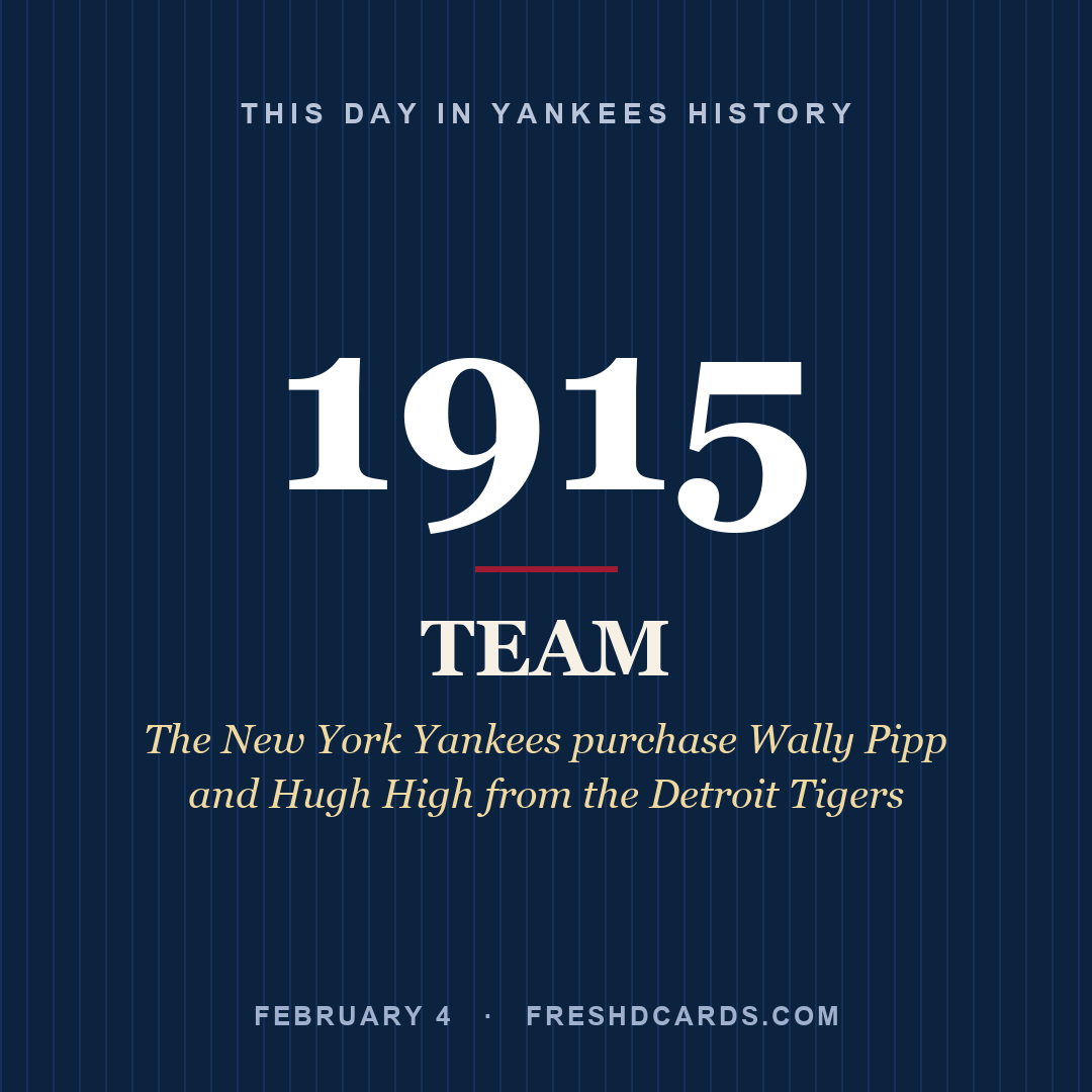 Yankees: Yankees, 1915, The New York Yankees purchase Wally Pipp and Hugh High from the Detroit Tigers