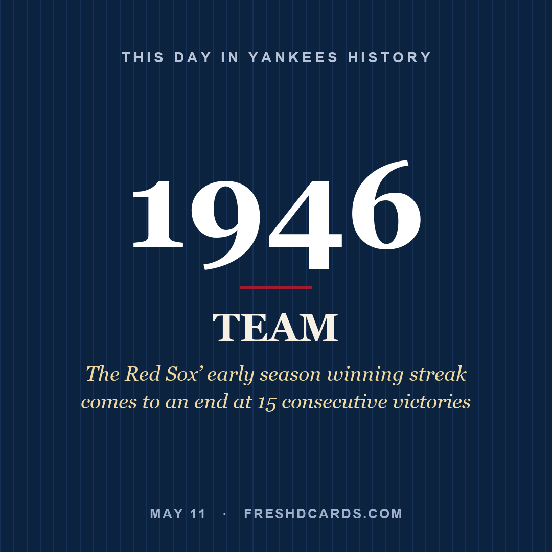 Yankees: Yankees, 1946, The Red Sox’ early season winning streak comes to an end at 15 consecutive victories