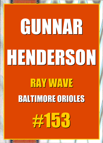 2026 Topps Chrome Gunnar Henderson Ray Wave Refractor #153