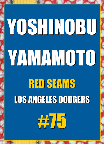 2026 Topps Chrome Yoshinobu Yamamoto Red Seams Refractor #75