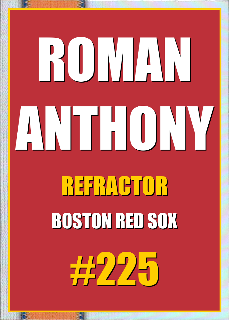 2026 Topps Chrome Roman Anthony Refractor #225