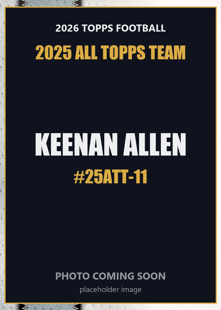 2026 Topps Football Keenan Allen 2025 All Topps Team #25ATT-11