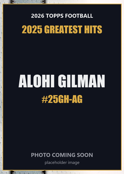 2026 Topps Football Alohi Gilman 2025 Greatest Hits #25GH-AG