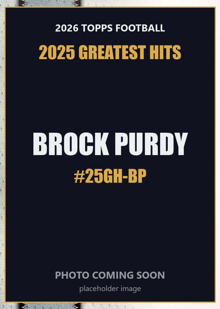 2026 Topps Football Brock Purdy 2025 Greatest Hits #25GH-BP