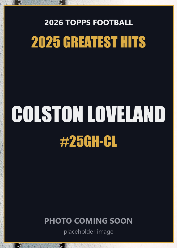 2026 Topps Football Colston Loveland 2025 Greatest Hits #25GH-CL