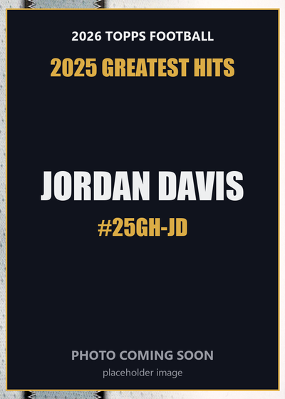 2026 Topps Football Jordan Davis 2025 Greatest Hits #25GH-JD
