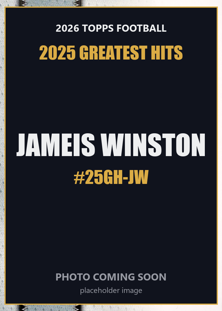 2026 Topps Football Jameis Winston 2025 Greatest Hits #25GH-JW