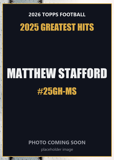 2026 Topps Football Matthew Stafford 2025 Greatest Hits #25GH-MS