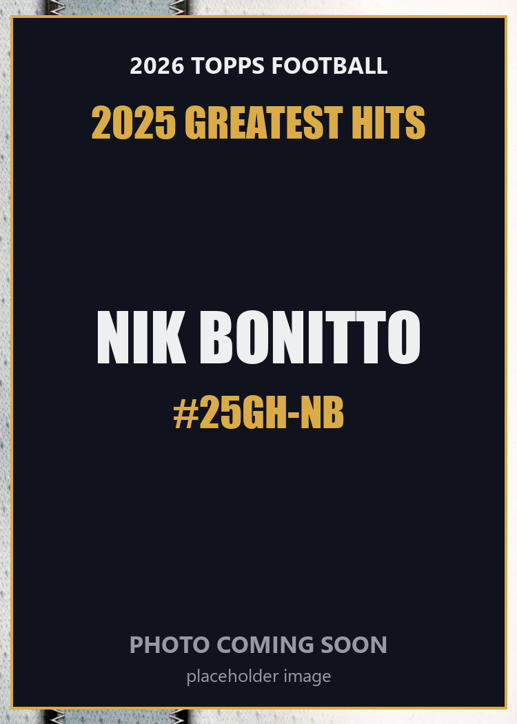 2026 Topps Football Nik Bonitto 2025 Greatest Hits #25GH-NB
