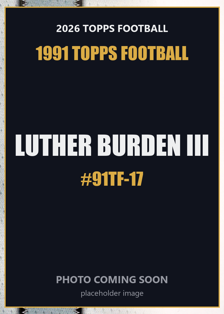 2026 Topps Football Luther Burden III 1991 Topps Football #91TF-17