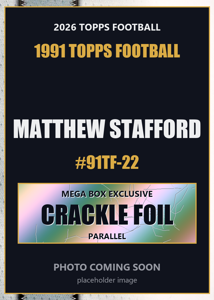 2026 Topps Football Matthew Stafford 1991 Topps Football #91TF-22 Mega Box Crackle Foil