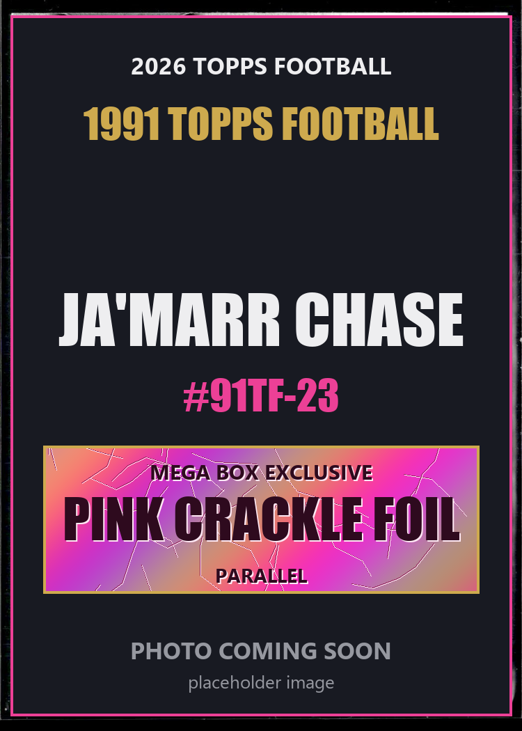 Ja'Marr Chase 91TF-23 2026 Topps Football 1991 Topps Football Pink Crackle Foil