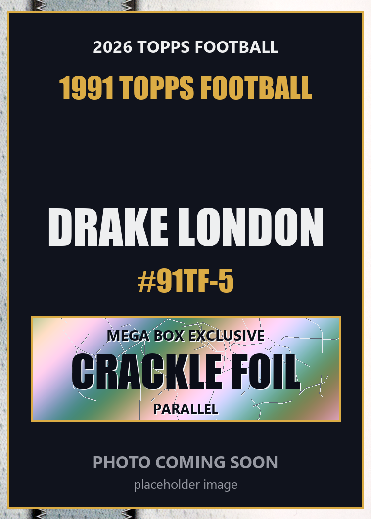 2026 Topps Football Drake London 1991 Topps Football #91TF-5 Mega Box Crackle Foil