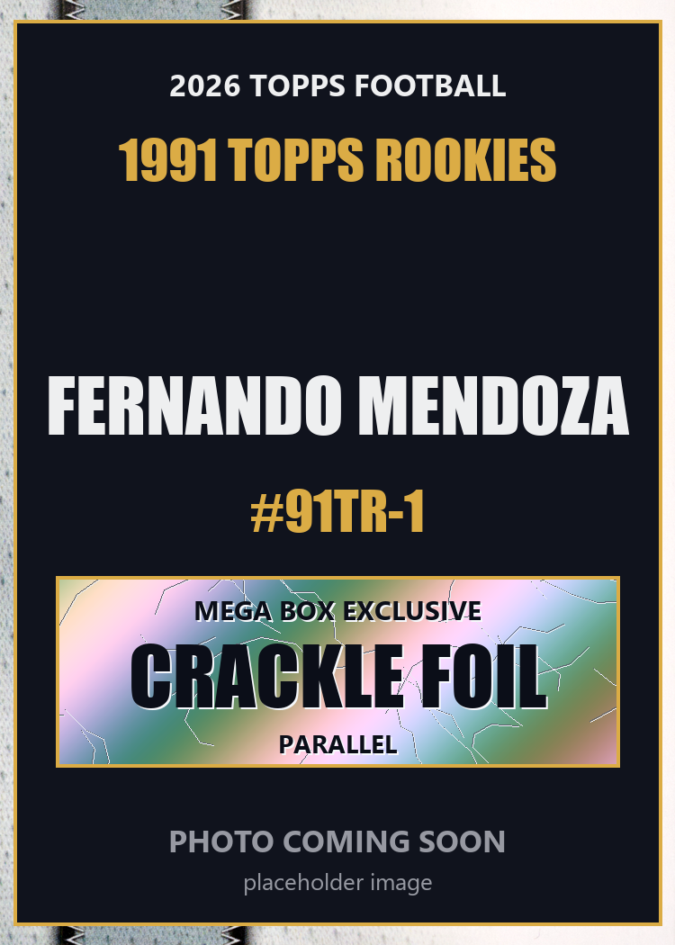 2026 Topps Football Fernando Mendoza 1991 Topps Rookies #91TR-1 Mega Box Crackle Foil