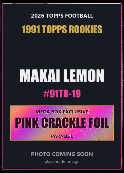 Makai Lemon 91TR-19 2026 Topps Football 1991 Topps Rookies Pink Crackle Foil