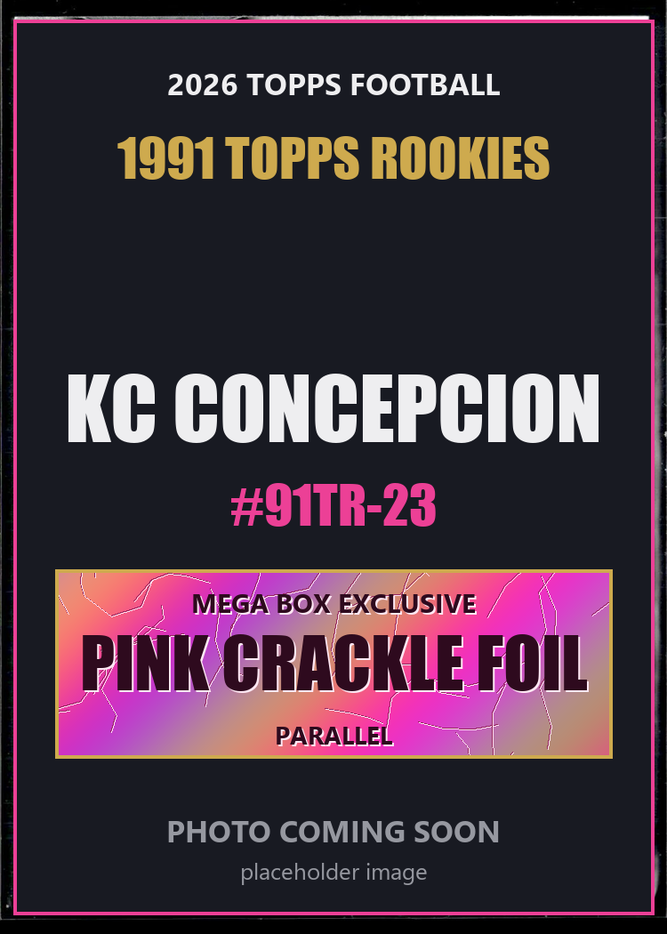 KC Concepcion 91TR-23 2026 Topps Football 1991 Topps Rookies Pink Crackle Foil