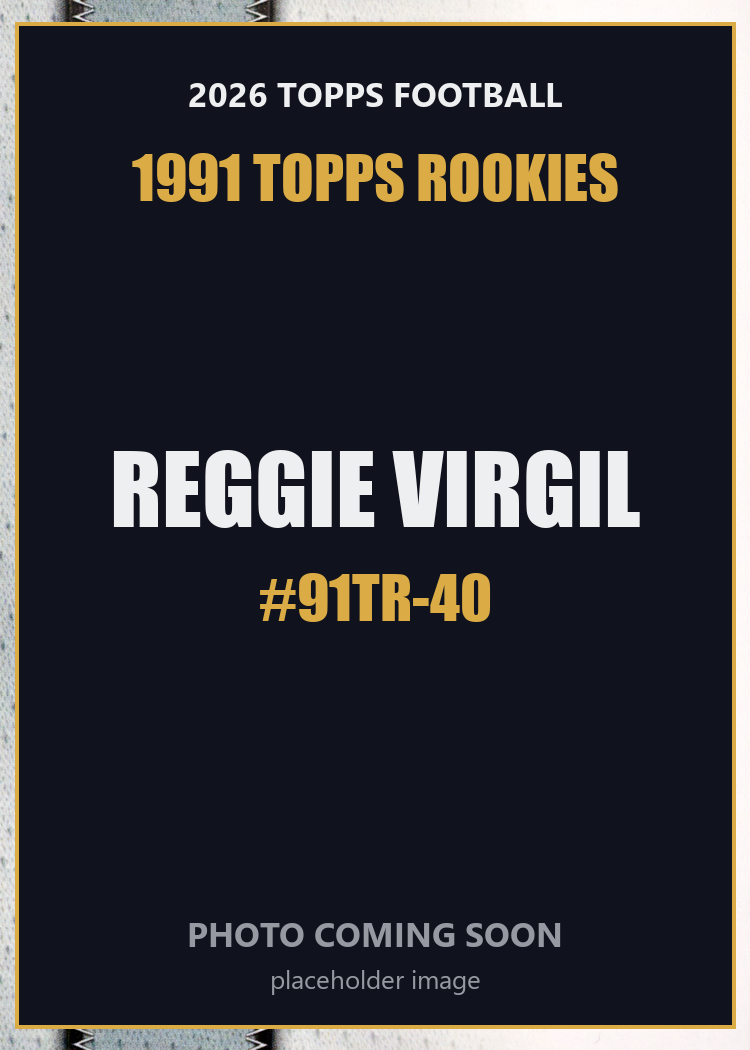 2026 Topps Football Reggie Virgil 1991 Topps Rookies #91TR-40