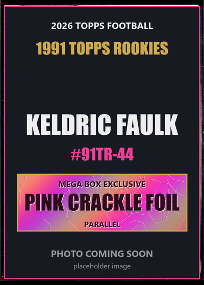Keldric Faulk 91TR-44 2026 Topps Football 1991 Topps Rookies Pink Crackle Foil