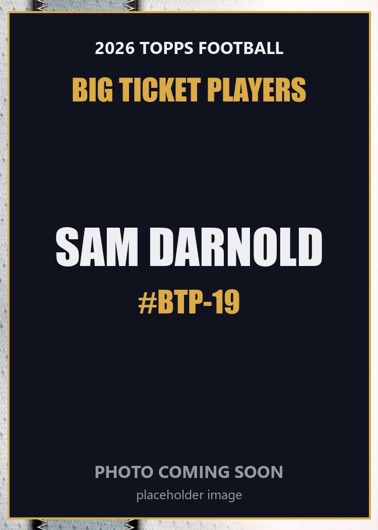 2026 Topps Football Sam Darnold Big Ticket Players #BTP-19