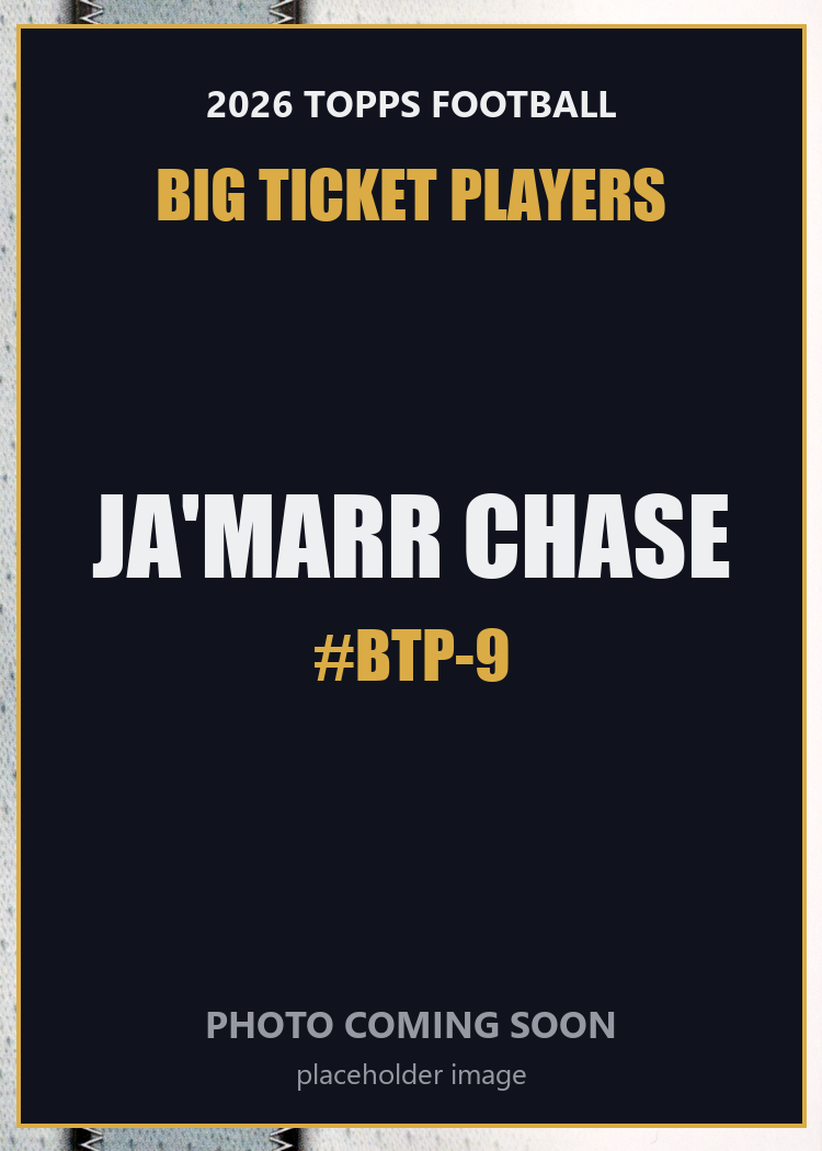 2026 Topps Football Ja'Marr Chase Big Ticket Players #BTP-9